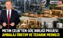 Metin Çelik’ten Isparta Ekonomisine Yeni Hamle