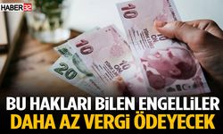 Bu Hakları Bilen Engelliler Daha Az Vergi Ödeyecek