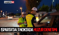 Isparta’da 3 Noktada Huzur Denetimi