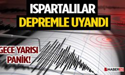 Gece yarısı deprem! Ispartalılar depremle uyandı