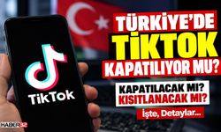 Türkiye'de Tiktok Kapatılıyor Mu?