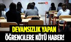 Devamsızlık Yapan Öğrencilere Kötü Haber!