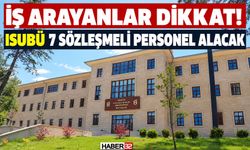 ISUBÜ, 7 Sözleşmeli Personel Alacak