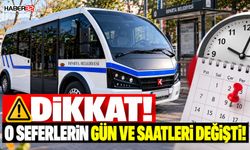 Dikkat! O Seferlerin Gün ve Saatleri Değişti!