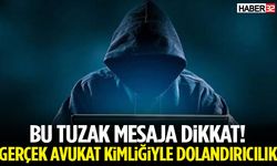 Gerçek Avukat Kimliğiyle Dolandırıcılık