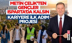 Metin Çelik’ten Gençler Isparta’da  Kalsın: Kariyere İlk Adım Projesi