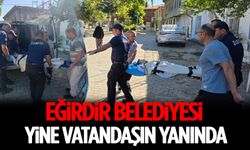 Eğirdir Belediyesi Yine Vatandaşın Yanında