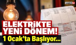 Elektrikte Yeni Dönem! 1 Ocak'ta Başlıyor...