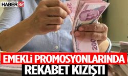 Emekli Promosyonlarında Rekabet Kızıştı