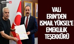 Vali Erin’den İsmail Yüksel’e Emeklilik Teşekkürü