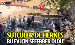 Sütçüler’de Herkes Bu Ev İçin Seferber Oldu!