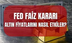 FED faizi artırırsa altın ne olur? FED faizleri yükseltirse, indirirse, sabit bırakırsa altın düşer mi, yükselir mi?
