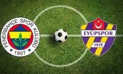 Fenerbahçe - Eyüpspor beIN Sports Canlı İzle: Maç Ne Zaman, Saat Kaçta ve İlk 11'ler Belli Oldu mu?