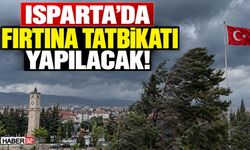 Isparta’da Fırtına Tatbikatı Yapılacak