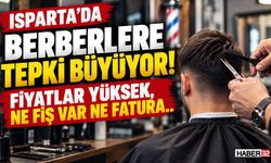 Isparta'da Değişken Berberler Fiyatlarına Tepki!