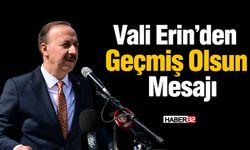 Vali Erin’den Geçmiş Olsun Mesajı