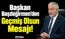 Başkan Başdeğirmen’den Geçmiş Olsun Mesajı!