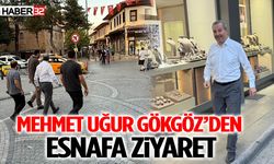 Mehmet Uğur Gökgöz’den Esnafa Ziyaret