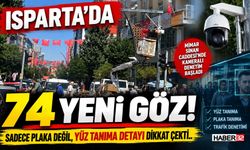 Isparta'da 36 Noktaya 74 Yüz Tanımalı KGYS Kamerası
