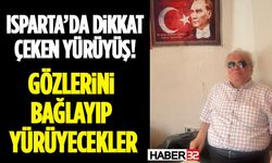 Isparta’da Dikkat Çeken Yürüyüş!