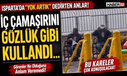 Isparta'da 'Yok Artık' Dedirten Anlar! Kimse Anlam Veremedi!