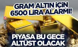 Gram Altın İçin 6500 Lira Alarmı!