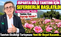 Isparta'da 'Isparta Gülü' Tanıtım Seferberliği