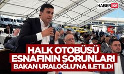 Halk Otobüsü Esnafının Sorunları Bakan Uraloğlu’na İletildi
