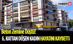 6. Kattan Düşen Kadın Hayatını Kaybetti