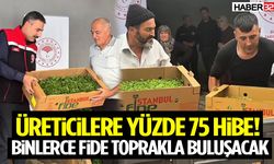 Üreticilere Yüzde 75 Hibe! Binlerce Fide Toprakla Buluşacak