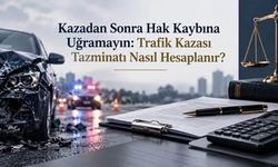 Kazadan Sonra Hak Kaybına Uğramayın: Trafik Kazası Tazminatı Nasıl Hesaplanır?