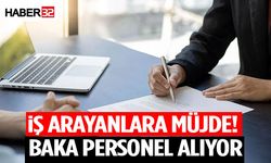 İş Arayanlara Müjde! BAKA Personel Alıyor