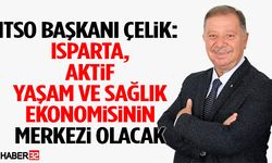Isparta, Aktif Yaşam Ve Sağlık Ekonomisinin Merkezi Olacak