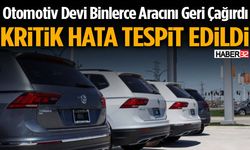 Otomotiv Devi Binlerce Aracını Geri Çağırdı