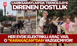 Çarıksaraylar’da Teknolojiye Direnen Dostluk