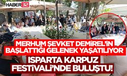 Isparta Karpuz Festivali’nde Buluştu!