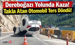 Dereboğazı Yolu’nda Kaza: Otomobil Ters Döndü!