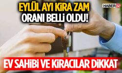 Eylül Ayı Kira Zam Oranı Belli Oldu! Ev Sahibi ve Kiracılar Dikkat