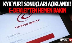 KYK Yurt Sonuçları Açıklandı! E-Devlet’ten Hemen Bakın