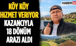 Köy Köy Hizmet Veriyor, Kazancıyla 18 Dönüm Arazi Aldı