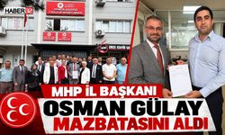 MHP İl Başkanı Osman Gülay Mazbatasını Aldı