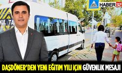 Daşdöner’den Yeni Eğitim Yılı İçin Güvenlik Mesajı