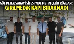 Gül Petek Sanayi Sitesi’nde Metin Çelik Rüzgarı