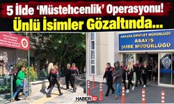 5 İlde 'Müstehcenlik' Operasyonu! Ünlü İsimler Gözaltında...