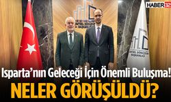Isparta’nın Geleceği İçin Önemli Buluşma!