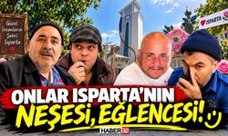 Onlar, Isparta'nın Renkli Simaları