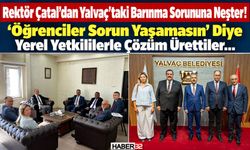 Rektör Çatal'dan Yalvaç'taki Barınma Sorununa Neşter!