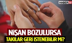 Nişan Bozulursa Takılar Geri İstenebilir mi? Yargıtay’dan Emsal Karar
