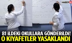 81 İldeki Okullara Gönderildi! O Kıyafetler Yasaklandı