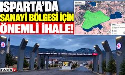 Isparta Sanayisi İçin Önemli İhale!